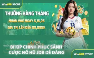 Bí Kíp Chinh Phục Sảnh Cược Nổ Hũ JDB Dễ Dàng