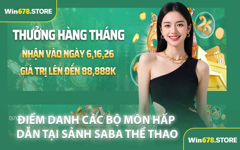 Điểm danh các bộ môn hấp dẫn tại sảnh Saba Thể Thao