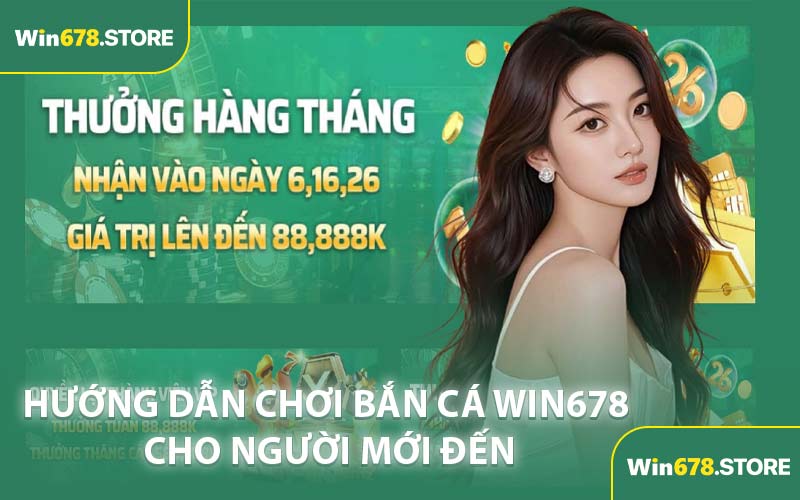 Hướng Dẫn Chơi Bắn Cá WIN678 Cho Người Mới Đến