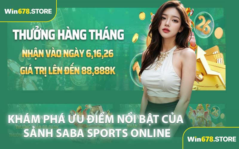 Khám phá ưu điểm nổi bật của sảnh Saba Sports Online