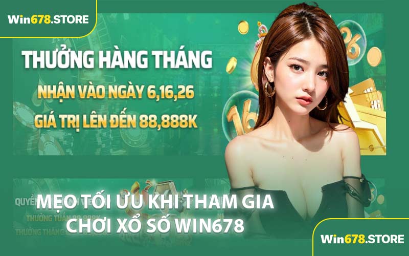 Mẹo Tối Ưu Khi Tham Gia Chơi Xổ Số WIN678