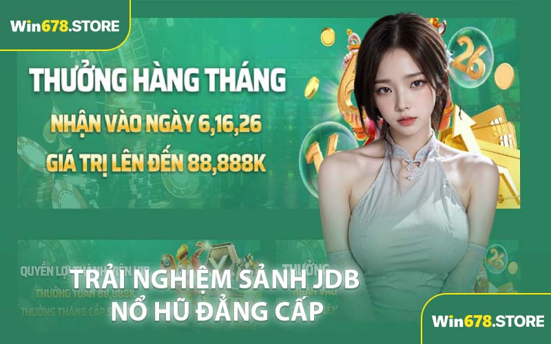 Trải Nghiệm Sảnh JDB Nổ Hũ Đẳng Cấp