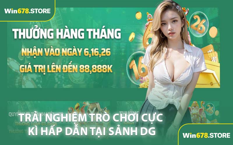 Trải Nghiệm Trò Chơi Cực Kì Hấp Dẫn Tại Sảnh DG